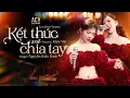Lagu Kết Thúc Và Chia Tay (Live Version) - Nguyễn Kiều Oanh | Cây Cũng Có Mùa Thay Lá Mà...
