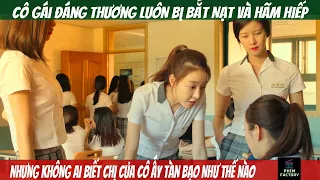 Download Những Kẻ Bắt Nạt Không Biết Chị Của Cô Gái Này Tàn Bạo Như Thế Nào|Review Phim|Phim Factory #120 MP3