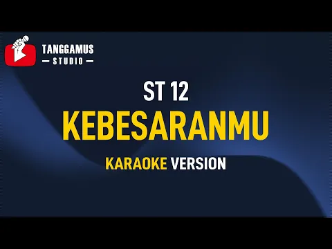 Download MP3 Karaoke ST12 - KebesaranMu