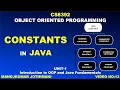 CS8392 OBJECT ORIENTED PROGRAMMING CONSTANTS IN JAVA Manojkumar C