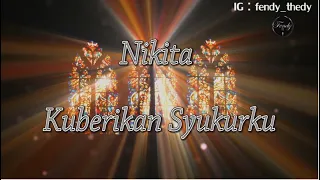 Download Nikita - Kuberikan Syukurku MP3