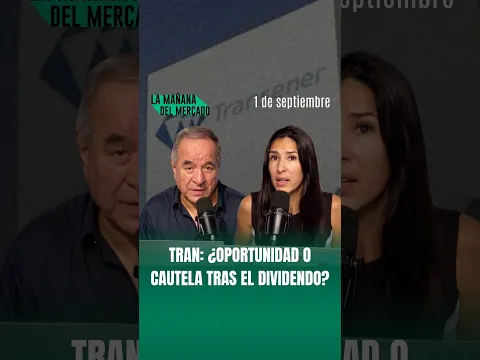 ⚡ TRAN: ¿oportunidad o cautela tras el dividendo?