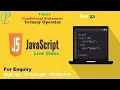 JavaScript Day 23 Ternary Operator