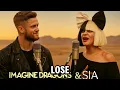 Lagu Imagine Dragons x Sia - Hearts Burn in Silence