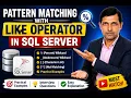 SQL Server LIKE Operator Explained Pattern Matching with LIKE SQL Interview Question-Part-08