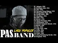 Lagu PAS Band Terbaik – Kumpulan Lagu Hits Sepanjang Masa