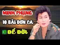 Lagu MINH PHỤNG - 10 Bài Tân Đơn Ca Hay Nhất, Minh Phụng Tân Cổ Giao Duyên Hay Nhất Trước 1975 - TTC