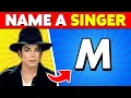 Name a SINGER from A to Z Song Alphabet Quiz 2026 Music Quiz