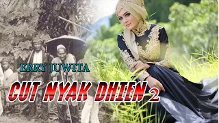 Download Qasidah Aceh Terpopuler ERRY JUWITA - CUT NYAK DHIEN 2 MP3