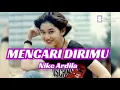 Download Lagu NIKE ARDILA - Mencari Dirimu Official video lirik