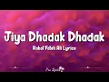 Download Lagu Jiya Dhadak Dhadak Jaye (Lyrics) Rahat Fateh Ali Khan, Sayeed Quadri, Rohail Hyat