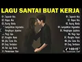 Download Lagu Lagu Santai Buat Kerja - Lagu Pop Hits Indonesia Tahun 2000an#Separuh Aku#Ruang Rindu