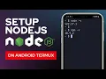 How to Setup Node js on Android Using Termux no root