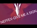 Download Lagu NEFFEX - Give Me A Sign (Copyright Free)