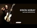 Erkin Koray - İnan ki