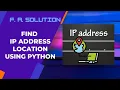Find IP address location using Python