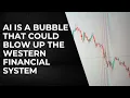 Download Lagu AI is een zeepbel die het westerse financiële systeem zou kunnen doen ontploffen