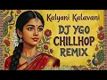 Lagu Kalyani Kalavani | Chillhop Mix 🎶✨ | DJ YGO