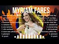 Myriam Fares MIX songs ~ Myriam Fares Playlist ☀️ Myriam Fares Greatest Hits