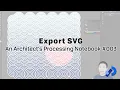 An Architect s Processing Notebook Export SVG