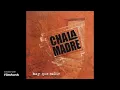 Chala Madre - Hay que salir (Año 2005)