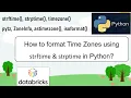 27 strftime and strptime Python Datetime How to format Time Zones in Python PART 27