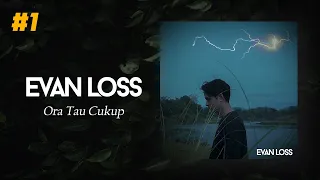 Download Evan Loss - Ora Tau Cukup (official music video) MP3