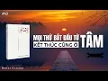 Download Lagu Tâm: Sức mạnh khiến cuộc đời như mong muốn | Cuốn sách cuối cùng của ông hoàng kinh doanh Nhật Bản