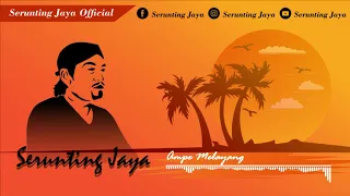 Download AMPE MELAYANG - SERUNTING JAYA ( OFFICIAL AUDIO ) MP3