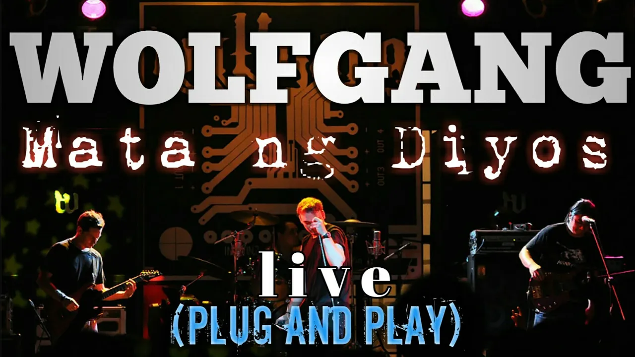 WOLFGANG - Mata Ng Diyos- Live - Plug and Play