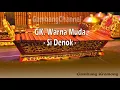 Download Lagu Gambang Kromong Warna Muda - Si Denok