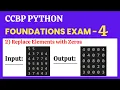 Replace Elements with Zeros Foundations Exam - 4 Python CCBP 4 0