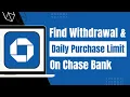 How to Find Out Card Wit rawal Limit of Chase Bank - Daily Purchase and ATM Wit rawal Limit