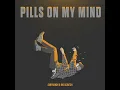 PILLS ON MY MIND - MCR