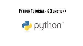 Python Tutorial - 6 Function