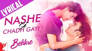 Lyrical Nashe Si Chadh Gayi Song With Lyrics Befikre Ranveer Singh Vaani Kapoor  Lyrical Nashe Si Chadh Gayi Song With Lyrics Befikre Ranveer Singh Vaani Kapoor