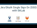 GitLab Single Sign On SSO Login into Jira using GitLab Jira GitLab SSO Jira SSO