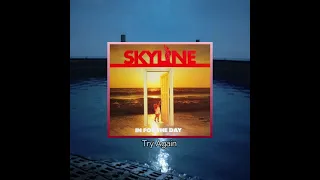 Download SKYLINE - Try Again MP3