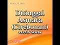 Ditinggal Asmara (Cirebonan)