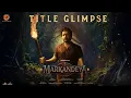 Lagu Markandeya Title Glimpse | Dil Raju | Vikranth | Sistla VMK | Dil Raju Dreams