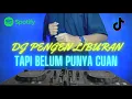 Download Lagu DJ Pengen Liburan Tapi Belum Punya Cuan