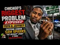 Chicago s BIGGEST Problem EXPOSED 79th Jeffrey Eastside Legend Sam Sparks The Answer Story