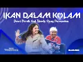 Download Lagu IKAN DALAM KOLAM - DEWI PERSSIK FEAT RUSDY OYAG PERCUSSION