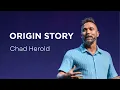 Origin Story Chad Herold