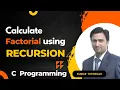 Calculate Factorial using Recursion in C Programming Kumar Tutorials