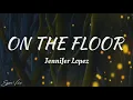 Download Lagu Jennifer Lopez - On The Floor (Lyrics)