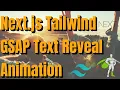 Next js Typescript TailwindCss Gsap Text Reveal ScrollTrigger Animation