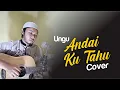 UNGU - Andai Ku Tahu (COVER) | acoustic