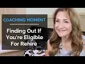 Finding Out If You re Eligible For Rehire