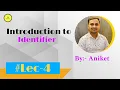 Lec 4 Introduction to identifier Rule for defining Identifier